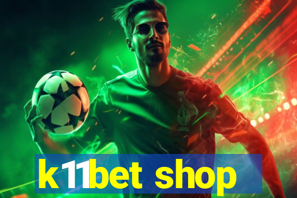 k11bet shop